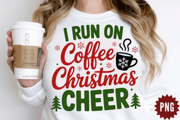 I Run on Coffee Christmas Cheer PNG Desi Illustrations